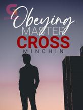 Obeying Master Cross