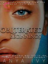 Obliterated Beginnings