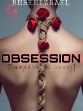 Novel Obsession (Tonight we are young book 2) by bebeeizrael