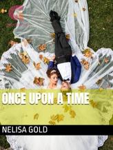 Novel Once upon a Time by Nelissagold