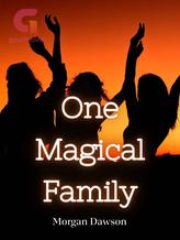 Novel One Magical Family by Morgan Dawson