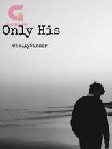 Only His