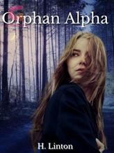 Novel Orphan Alpha by H. Linton