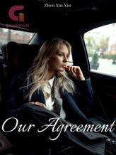 Novel Our Agreement by Zhen Xin Xin