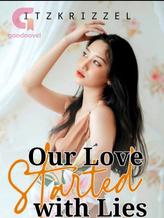 Novel Our Love Started with Lies by Itzkrizzel