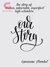 Novel Our story by luminous novelist