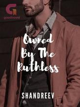 Novel Owned By The Ruthless by Shandreev