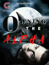 Novel Owning The Alpha by xxmarieeexx