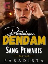 Novel PEMBALASAN DENDAM SANG PEWARIS by Paradista