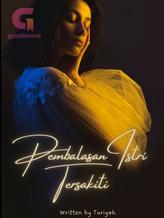 Novel PEMBALASAN ISTRI TERSAKITI by Turiyah