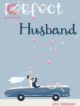 Novel PERFECT HUSBAND [INDONESIA] by Ayu Tarigan