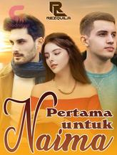 Novel PERTAMA UNTUK NAIMA by Rezquila