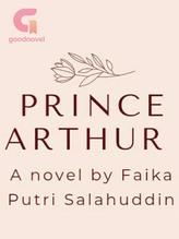 Novel PRINCE ARTHUR by FAIKA PUTRI SALAHUDDIN