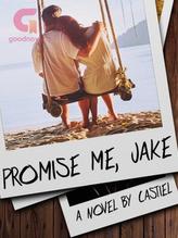 PROMISE ME, JAKE