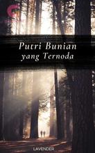 Novel PUTRI BUNIAN YANG TERNODA by Lavender Novel PUTRI BUNIAN YANG TERNODA by Lavender
