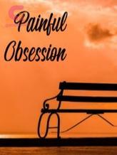 Novel Painful Obsession by Disamy