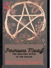 Novel Parshawna Macduff- The greatest Witch of the decade by Poppy Rusert