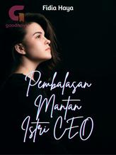 Novel Pembalasan Mantan Istri CEO by Fidia Haya