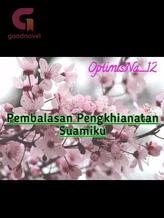 Novel Pembalasan Pengkhiatan Suamiku by OptimisNa_12