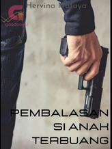 Novel Pembalasan si Anak Terbuang by Hervina Nataya