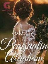 Novel Pengantin Abraham (Indonesia) by Ade Tiwi Novel Pengantin Abraham (Indonesia) by Ade Tiwi