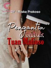 Novel Pengantin Untuk Tuan Mafioso by Riska Prakoso