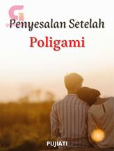 Novel Penyesalan Setelah Poligami by Pujiati