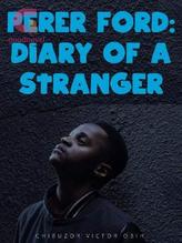 Novel Perer Ford: Diary of a Stranger by Chibuzor Victor Obih