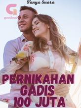 Novel Pernikahan Gadis 100 Juta by eri desianto