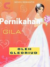 Novel Pernikahan Gila by Gleoriud