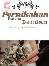 Novel Pernikahan Karena Dendam by Agatha_Vellynsia