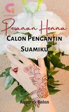 Novel Pesanan Henna Calon Pengantin Suamiku by Anggrek Bulan