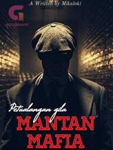 Novel Petualangan Gila Mantan Mafia by mikaloki