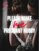 Novel Please Make Me Pregnant Hubby by Arpa