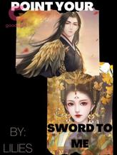 Novel Point Your Sword To Me by Lilies