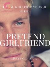 Novel Pretend Girlfriend by Peyton Iuga