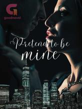 Novel Pretend To Be Mine by Starlet Sweet