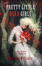 Novel Pretty Little Dead Girls by Crystal Lake Publishing