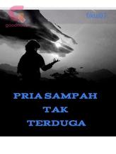 Novel Pria Sampah Tak Terduga by Fikul 07