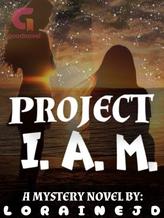 Novel Project: I. A. M by lorainejd