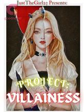 Novel Project: Villainess by JustTheGirl23