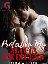 Protecting My Mafia Princess