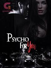 Psycho for You