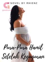 Novel Pura-Pura Hamil Setelah Keguguran by Rhienz Novel Pura-Pura Hamil Setelah Keguguran by Rhienz