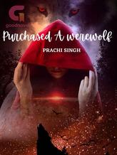 Novel Purchased A Werewolf by sprachi12