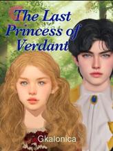 Novel Putri Terakhir Kerajaan Verdant by GKalonica Novel Putri Terakhir Kerajaan Verdant by GKalonica