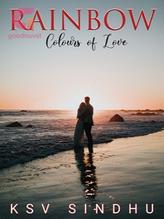 Novel RAINBOW – COLOURS OF LOVE by sindhu ksv