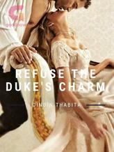 REFUSE THE DUKE'S CHARM