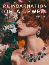 Novel REINCARNATION OF A JEWEL by GEEGEE