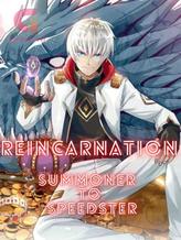 REINCARNATION: SUMMONER TO SPEEDSTER